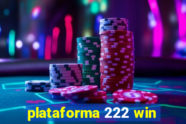 plataforma 222 win